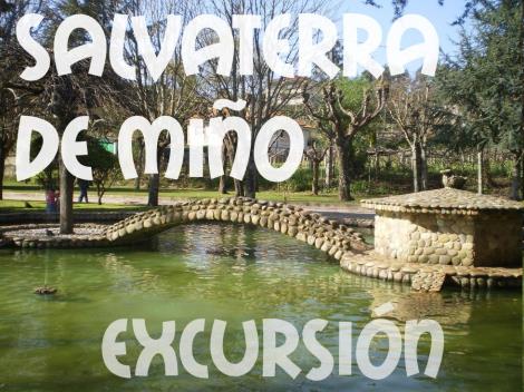 EXCURSiÓN A SALVATERRA DE MIÑO E PARQUE DA CANUDA EXCURSiÓN A SALVATERRA DE MIÑO E PARQUE DA CANUDA